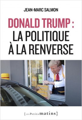 Donald Trump : la politique à la renverse