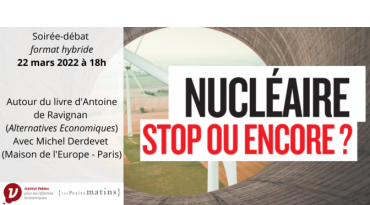 Débat à l'Institut Veblen : Nucléaire : stop ou encore ?